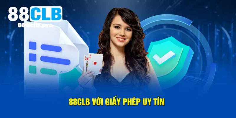 88CLB với giấy phép uy tín