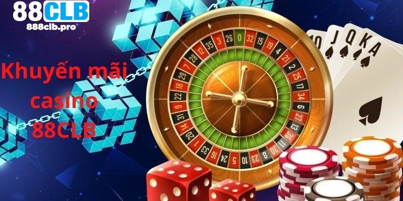 Khuyến mãi tại casino 88CLB sẽ là giải pháp tối ưu cho nguồn vốn của bạn