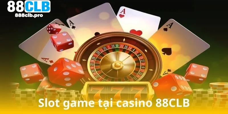 Slot game luôn là lựa chọn của đông đảo người chơi