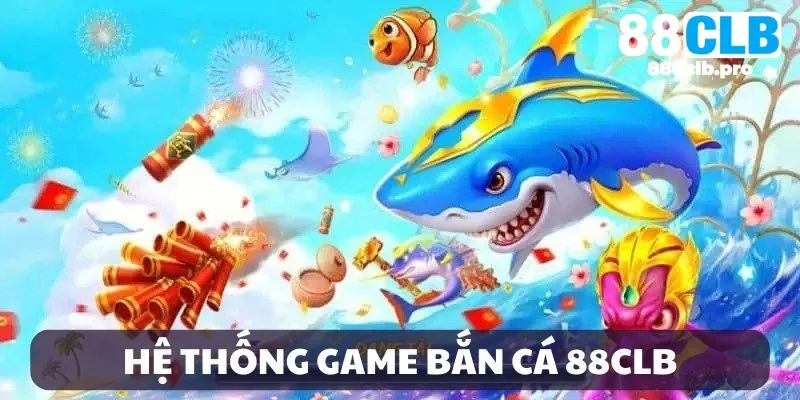 Hệ thống game tại 88CLB