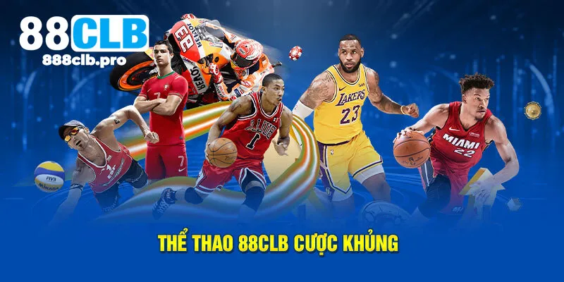 Thể thao 88CLB cược khủng